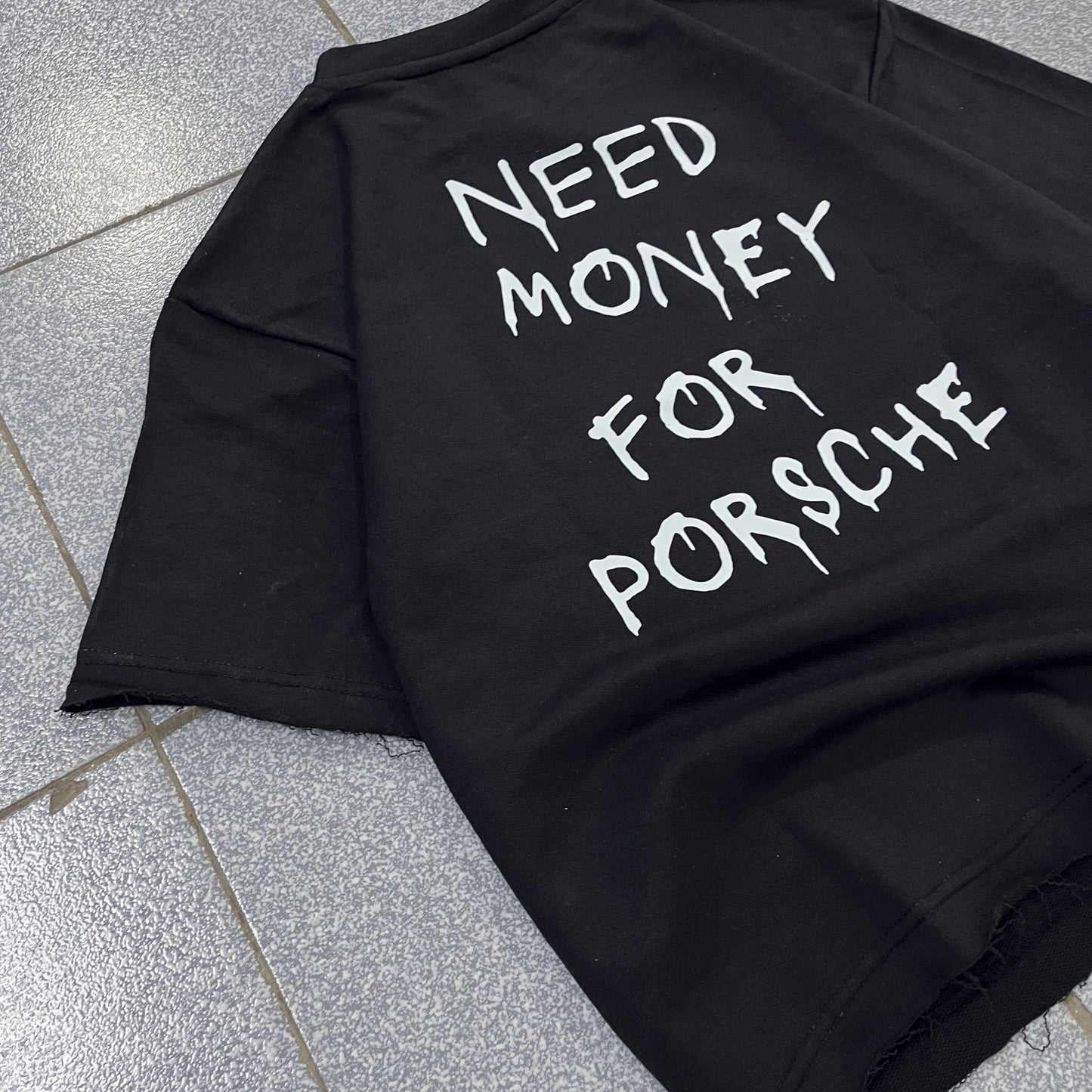 NEED MONEY FOR PORSCHE TEE